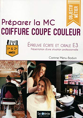 Préparer la MC Coiffure Coupe Couleur: Epreuve écrite et orale