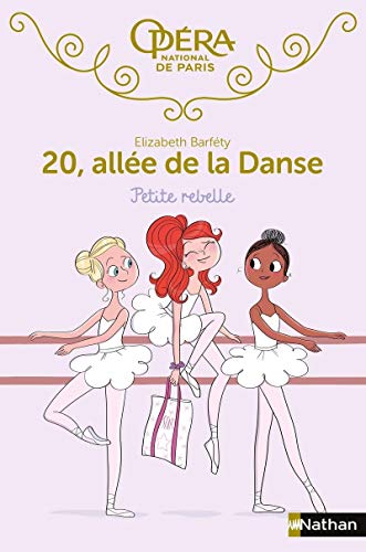 20 allée de la danse : Petite rebelle - Roman